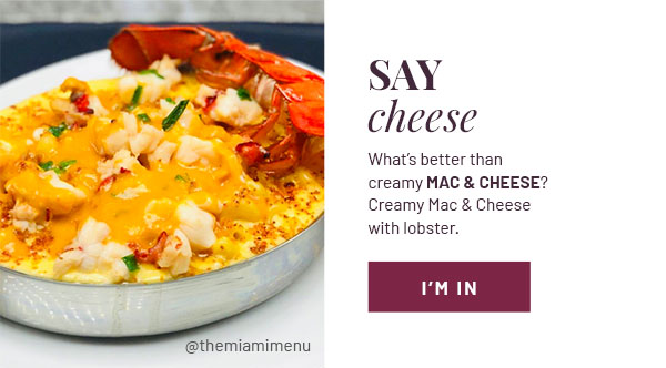 SAY cheese - What's better than creamy mac & cheese? Creamy Mac & Cheese with lobster. I'M IN